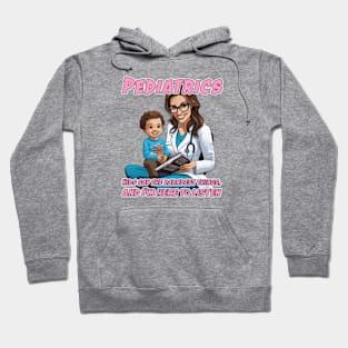 Female Pediatrician Caricature Gift for Medical Doctor - Kids say the darndest things, and I'm here to listen Hoodie